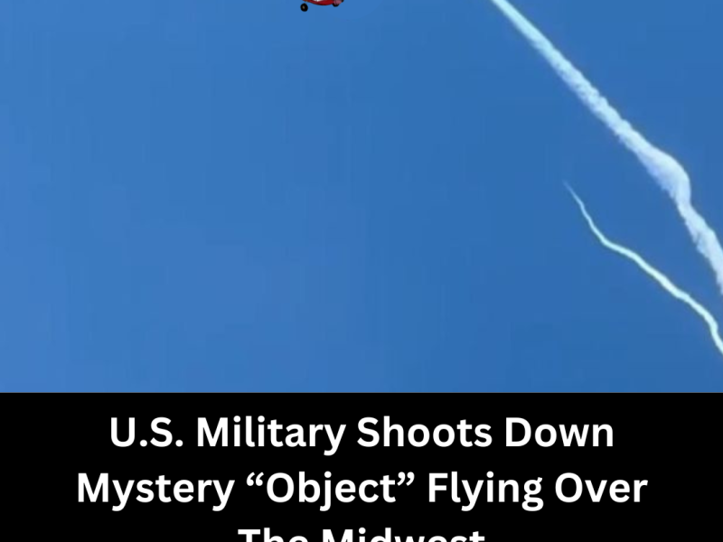 U.S. Military Shoots Down Mystery “Object” Flying Over The Midwest